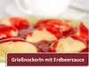 Grießnockerl mit Erdbeersauce